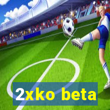 2xko beta